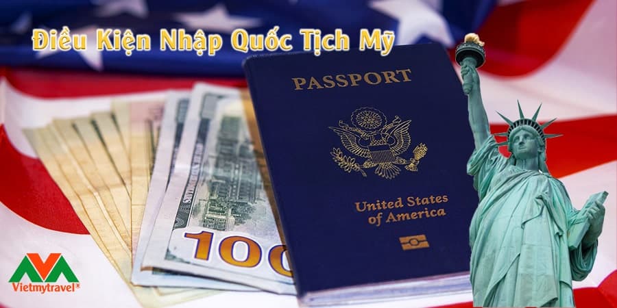Dieu-Kien-Nhap-Quoc-Tich-My-vietmytour.jpg
