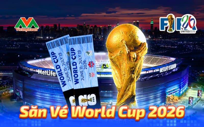 kinh-nghiem-dat-ve-xem-world-cup-2026-vietmytour.jpg