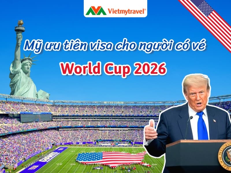 Mỹ ưu tiên visa cho người có vé World Cup 2026